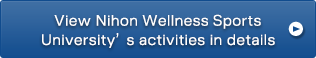 View Nihon Wellness Sports University's activities in details